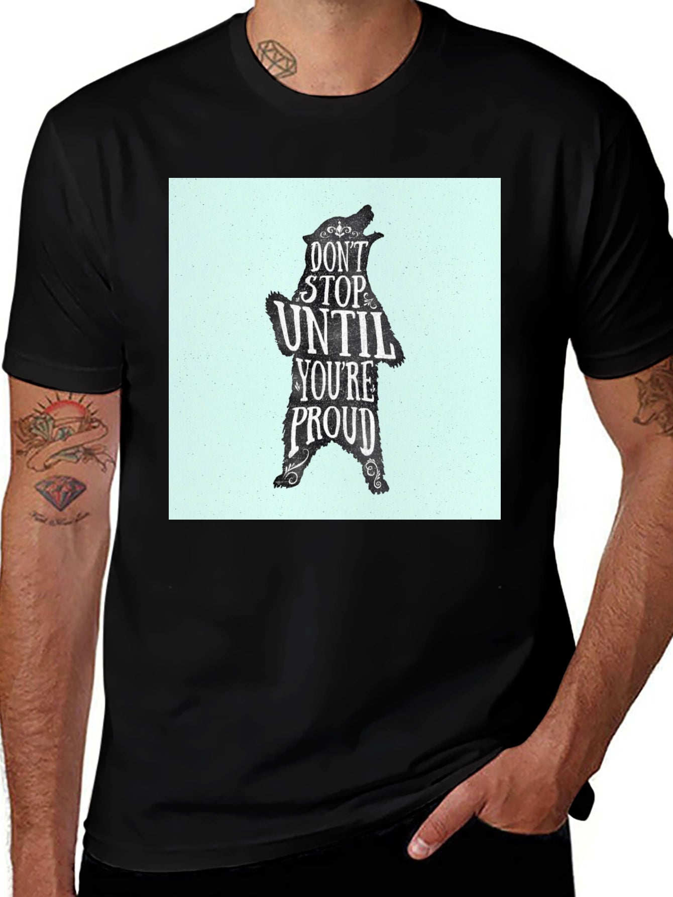 Motivational Bear Graphic Tee - Dont Stop Until Proud!