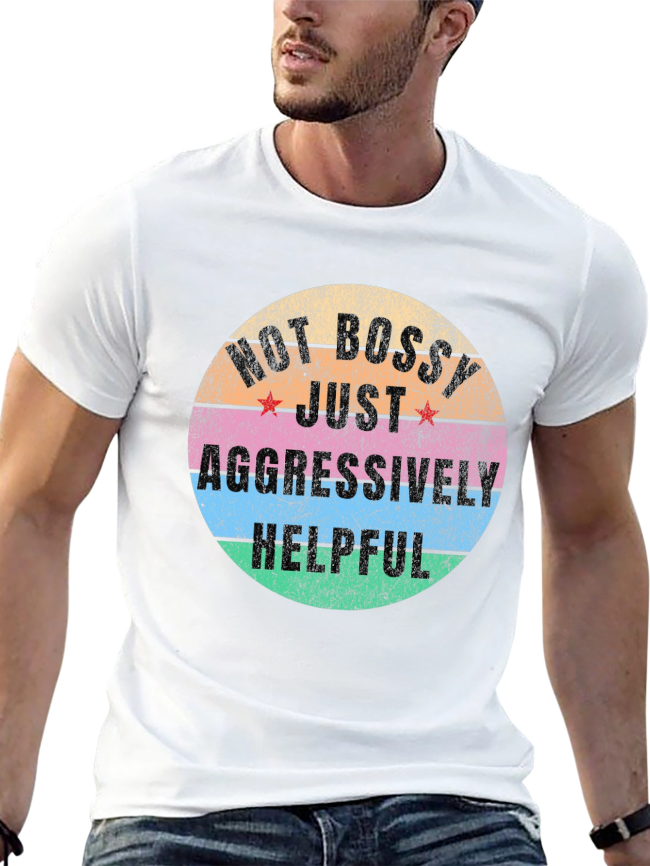 Not Bossy Just Aggressively Helpful Graphic Tee