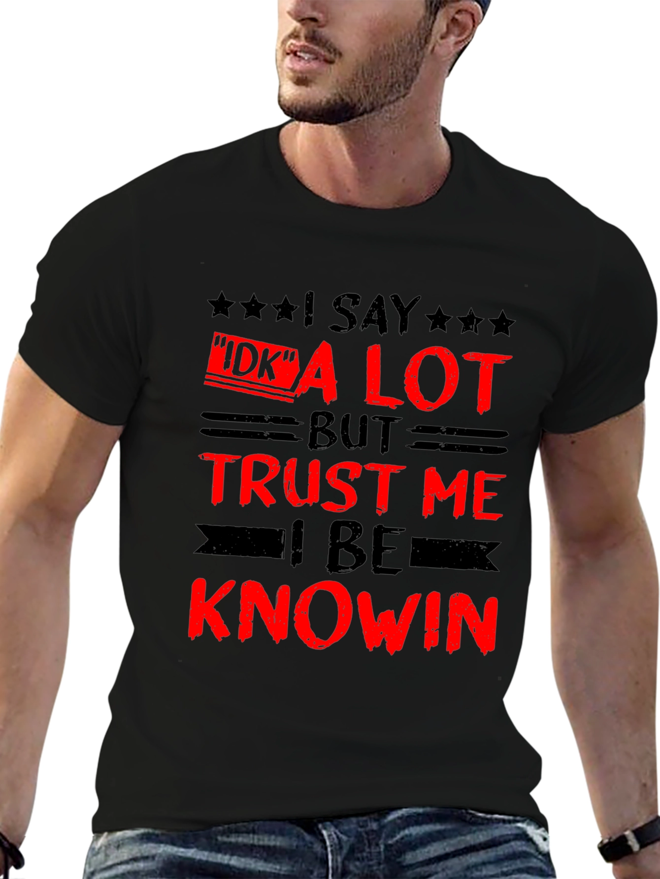 Funny I Say IDK a Lot Graphic Tee