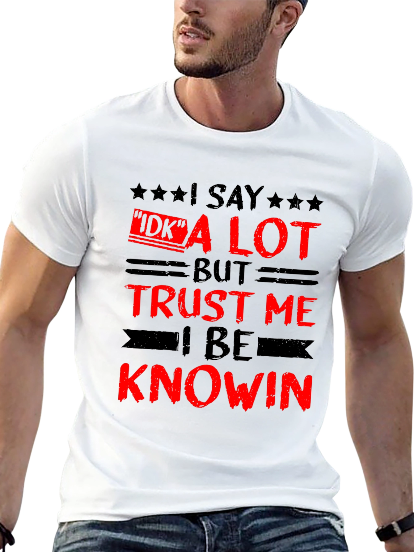 Funny I Say IDK a Lot Graphic Tee