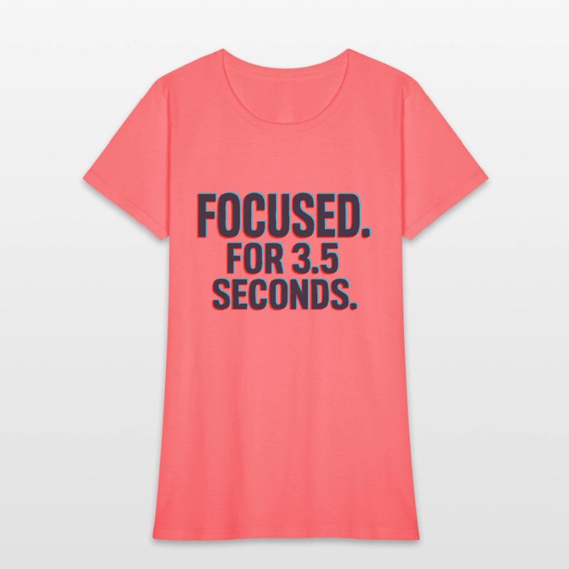 Focused. For 3.5 Seconds.