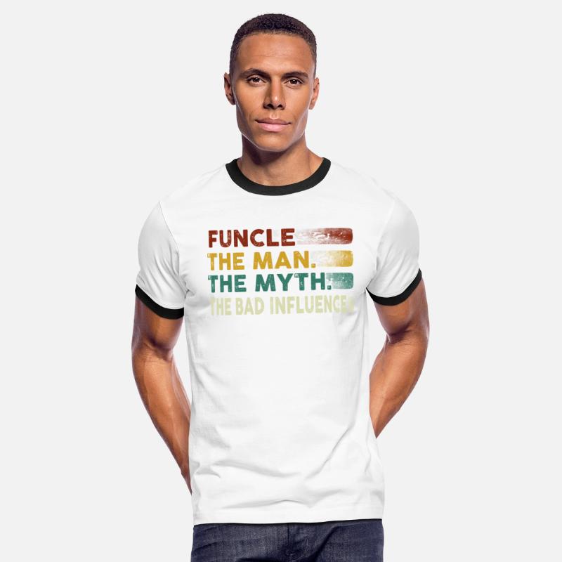 Funcle The Man The Myth The Bad Influence