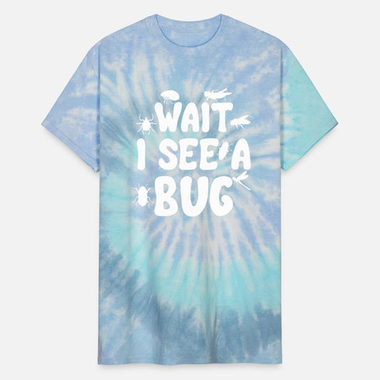 Funny Entomologist Sayings Tee Wait I See a Bug En