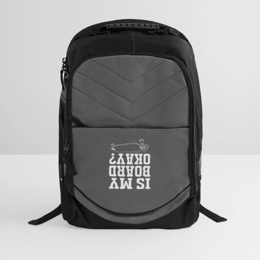 Funny Skateboard Longboard Is My Board Ok