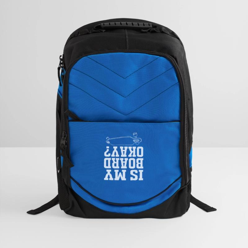 Funny Skateboard Longboard Is My Board Ok