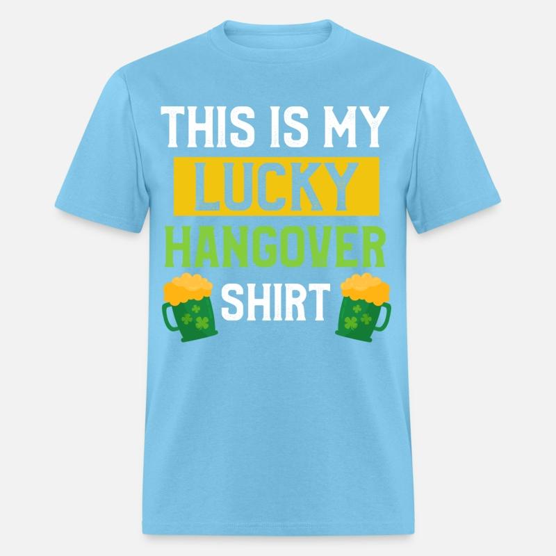 Funny St. Paddy This Is My Lucky Hangover Shirt