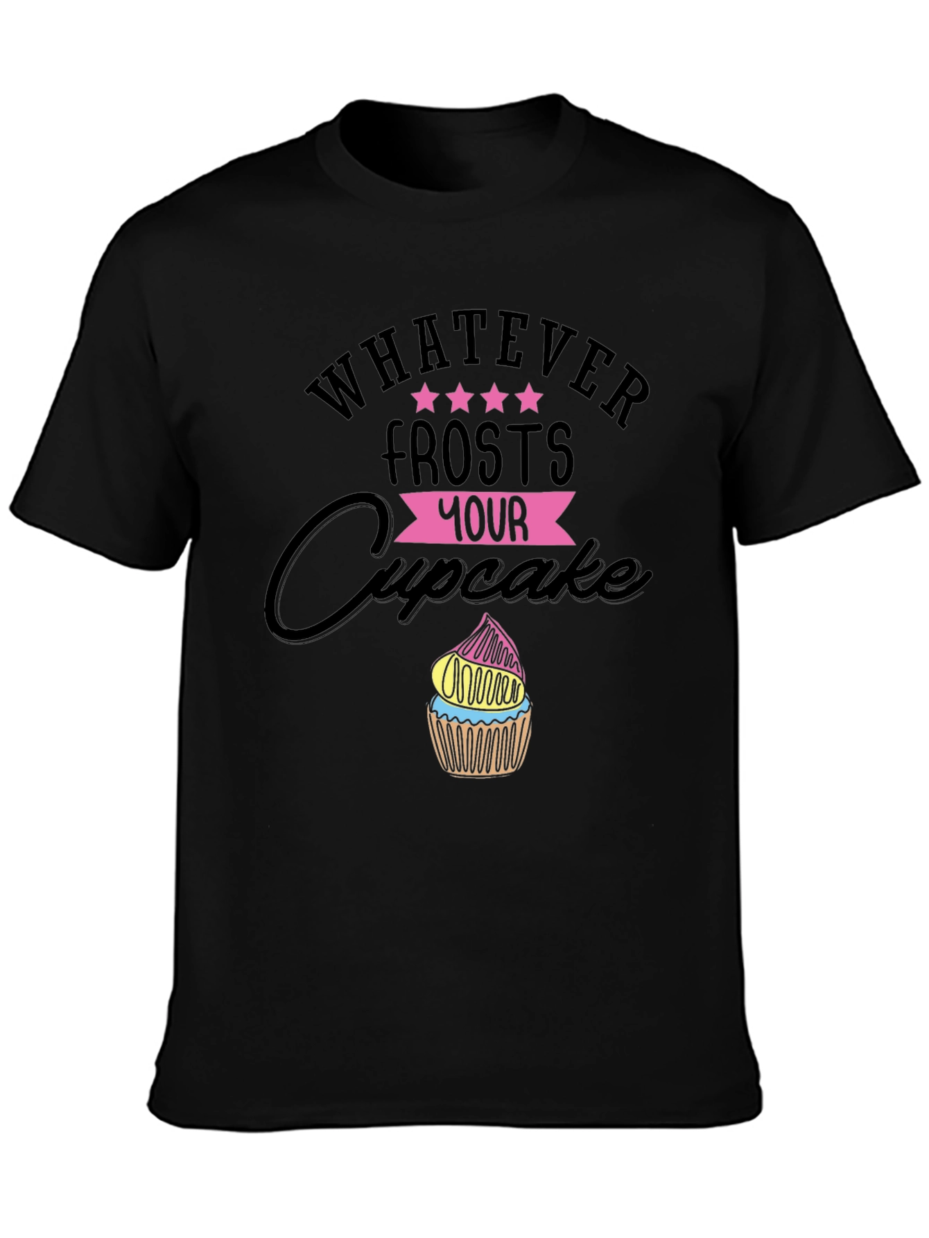 Whatever Frosts Your Cupcake Funny T-Shirt