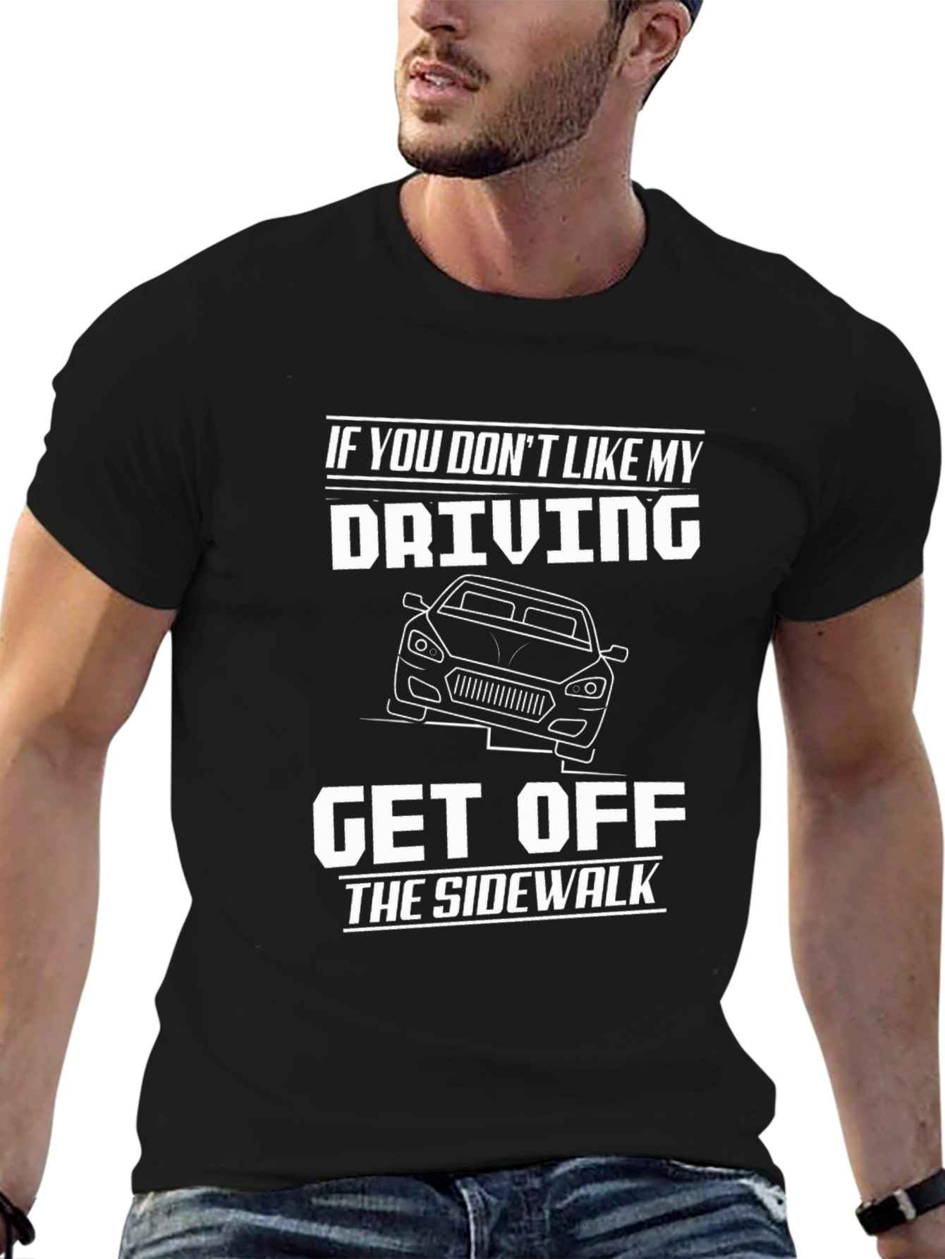 Funny Driving T-Shirt - Get Off The Sidewalk Tee
