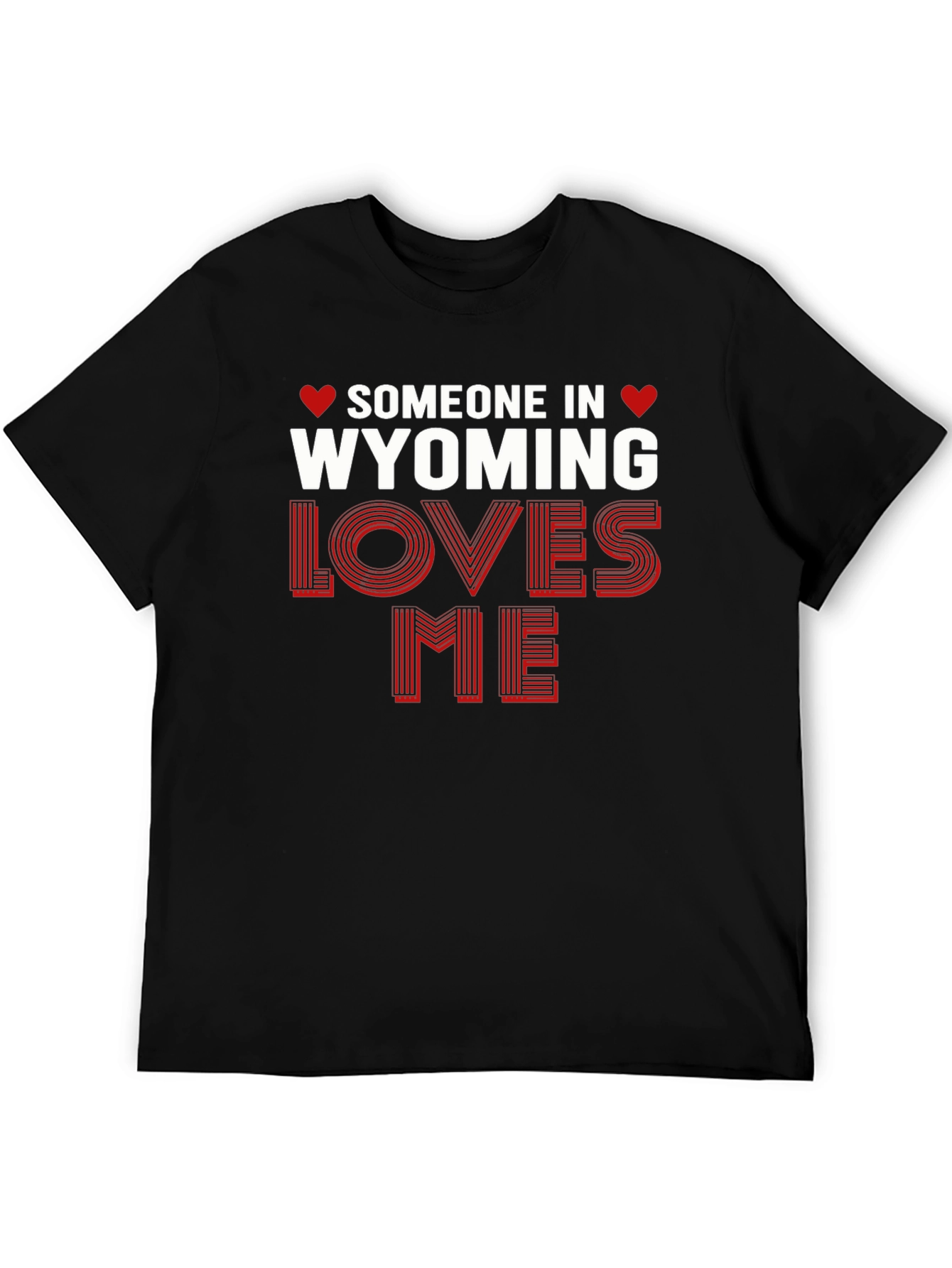 Wyoming Loves Me Graphic Tee - Novelty Shirt