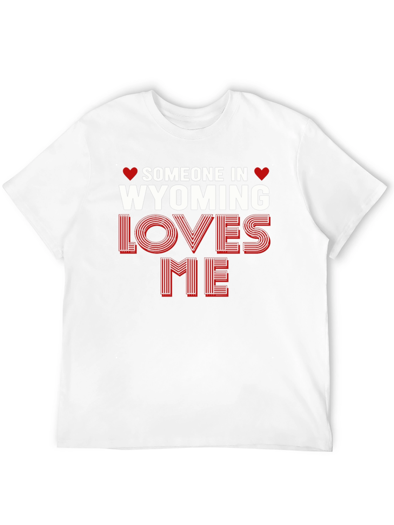 Wyoming Loves Me Graphic Tee - Novelty Shirt