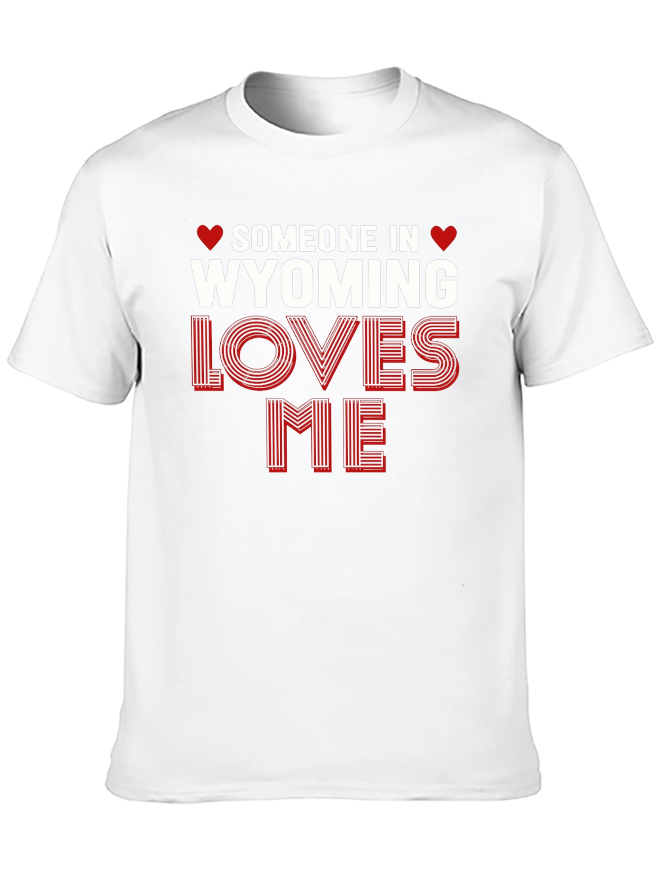 Wyoming Loves Me Graphic Tee - Novelty Shirt