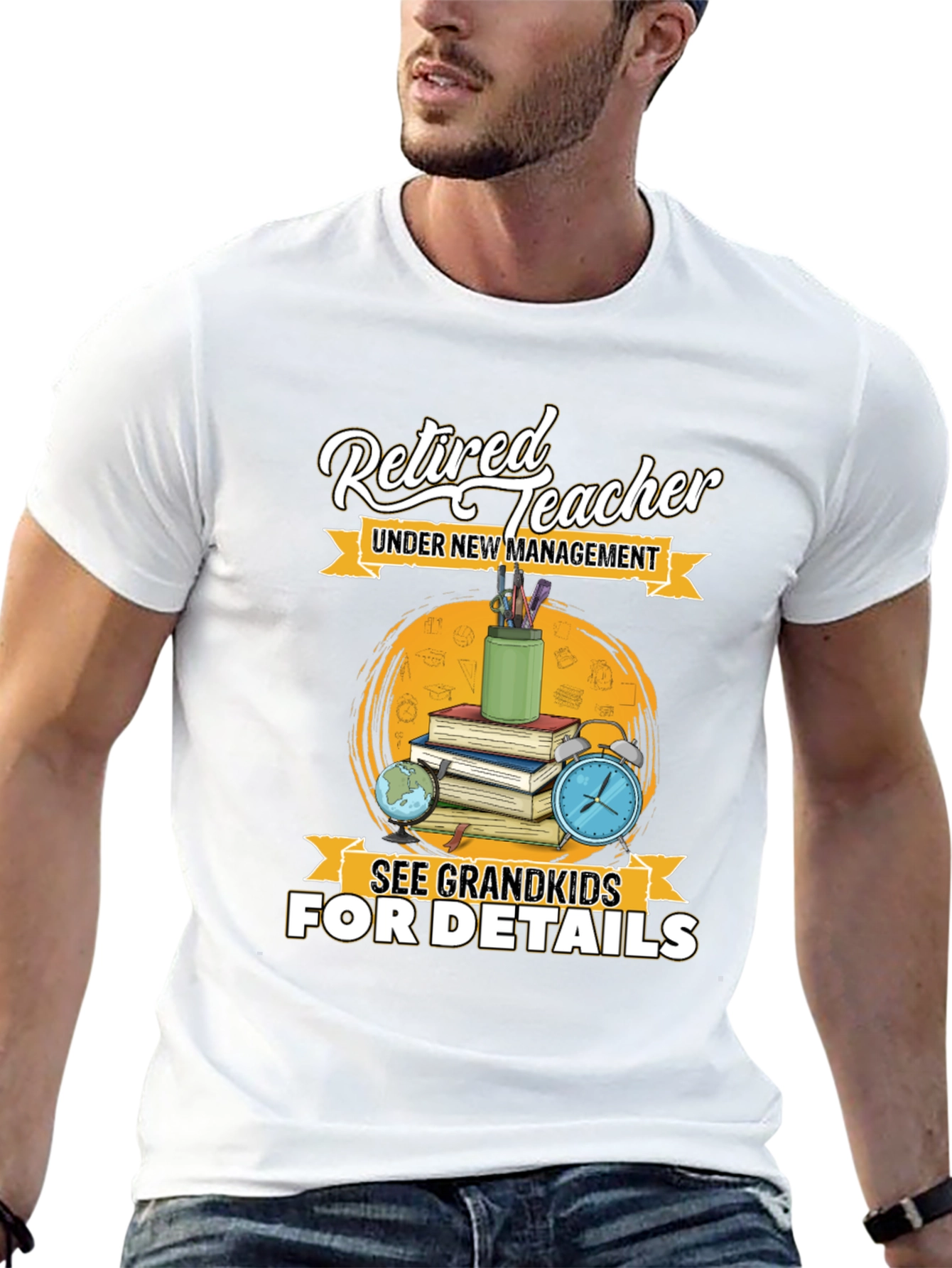 Retired Teacher T-Shirt: Under New Management!