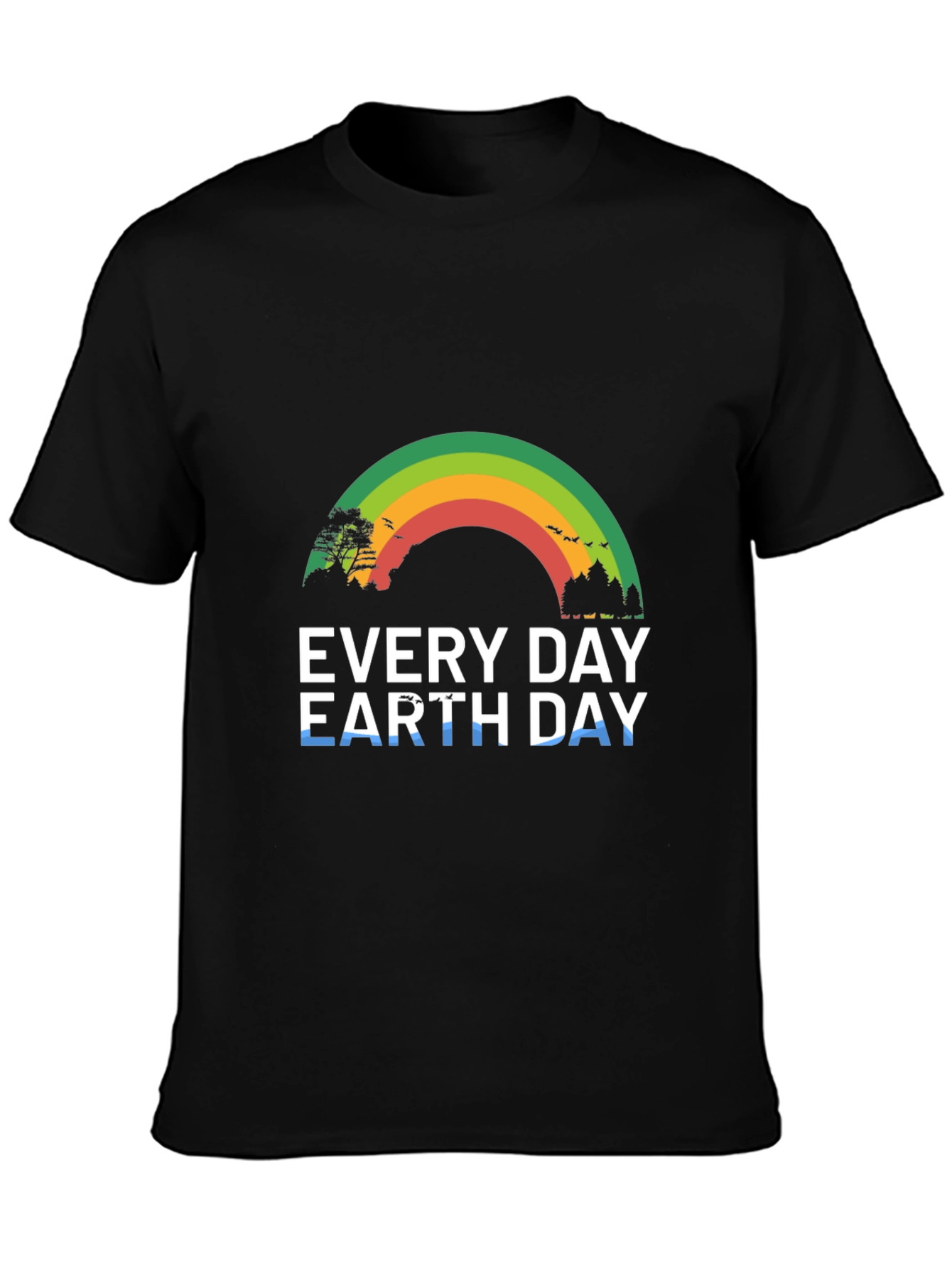 Every Day Earth Day T-Shirt