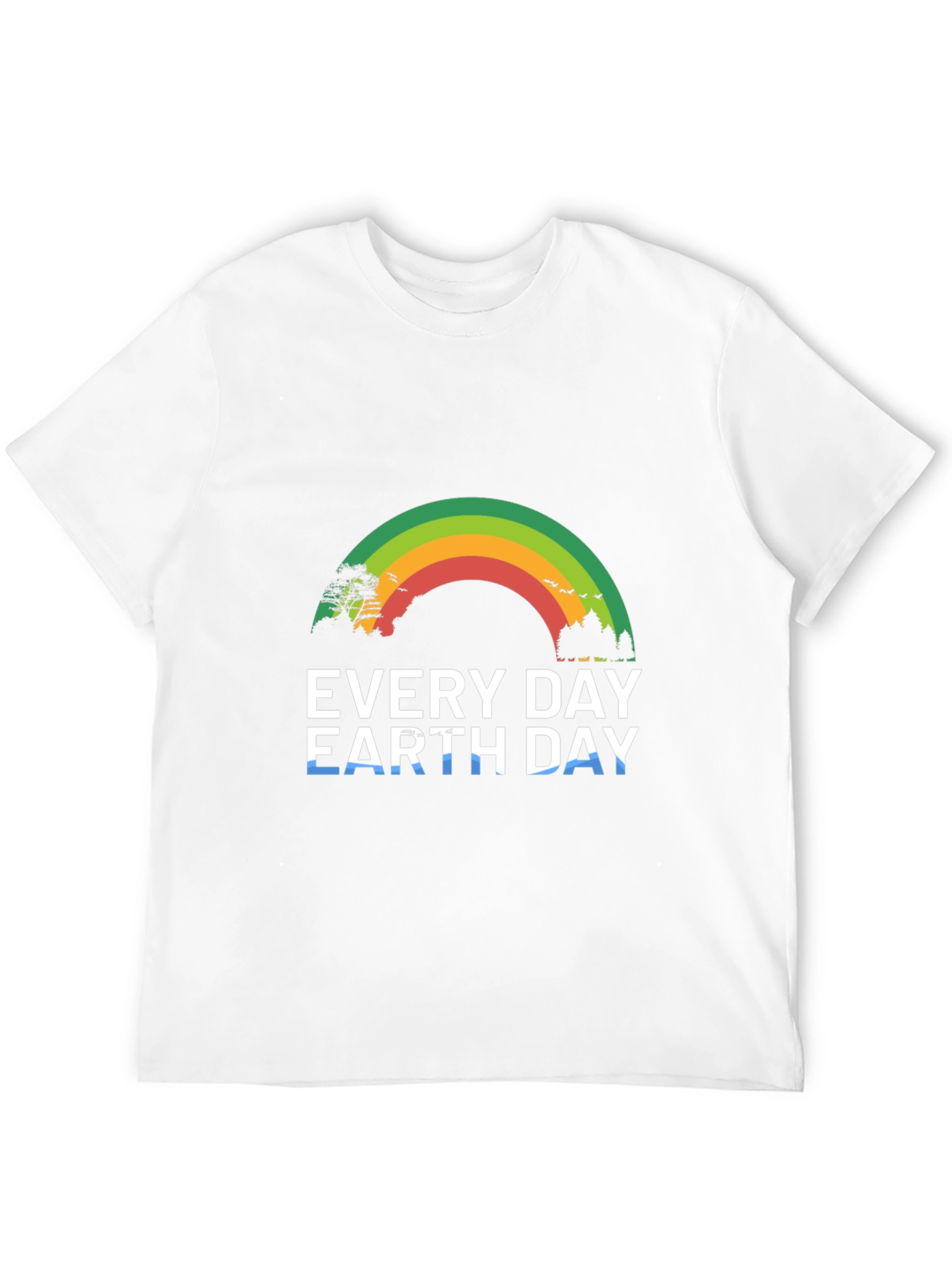 Every Day Earth Day T-Shirt