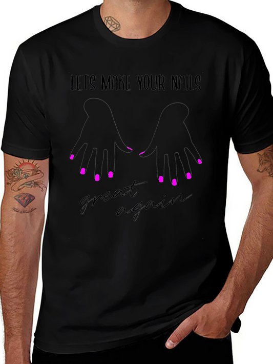 Nail Art T-Shirt: Lets Make Your Nails Great Again!
