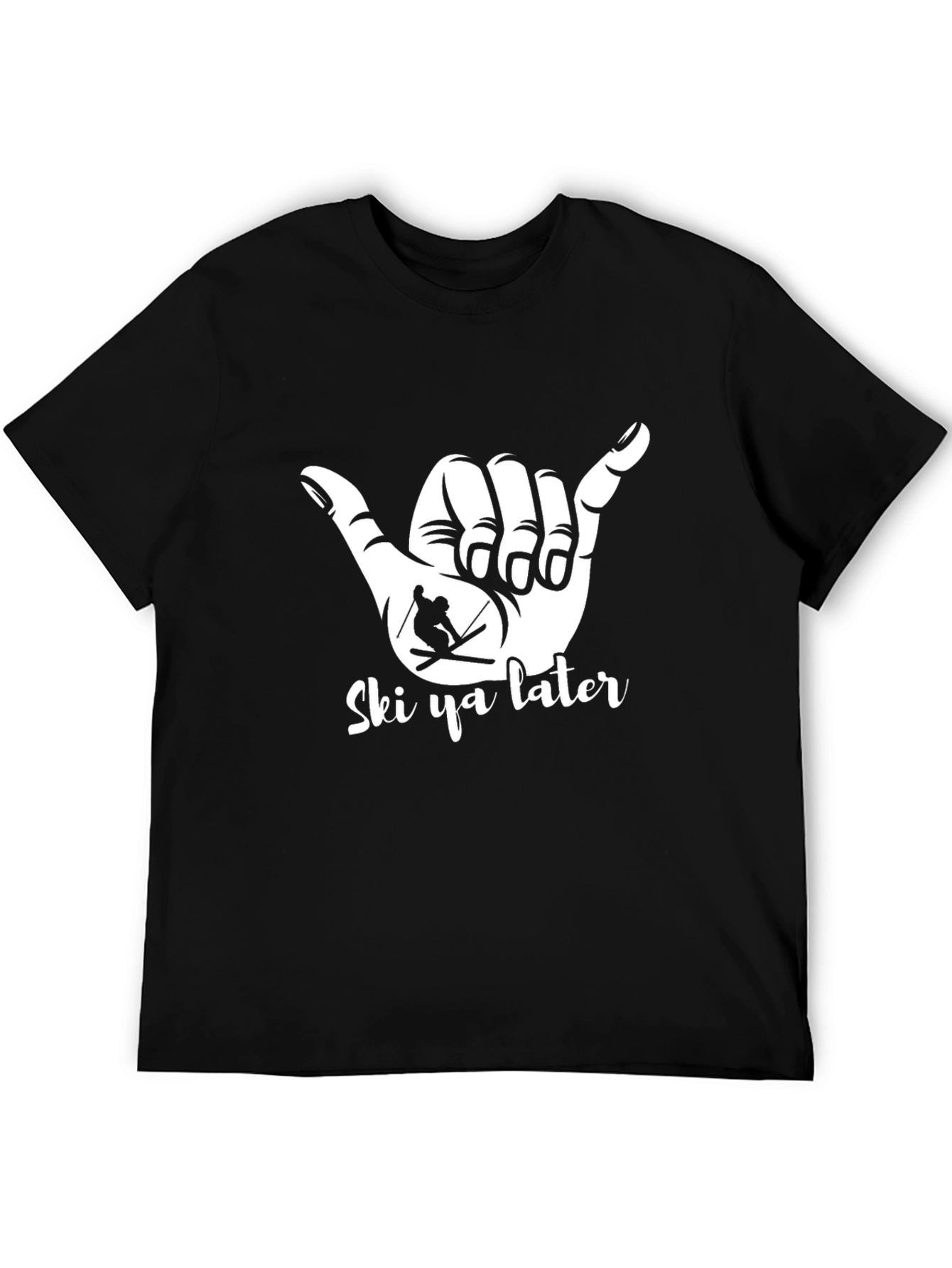 Ski Ya Later T-Shirt - Hang Loose Skier Tee