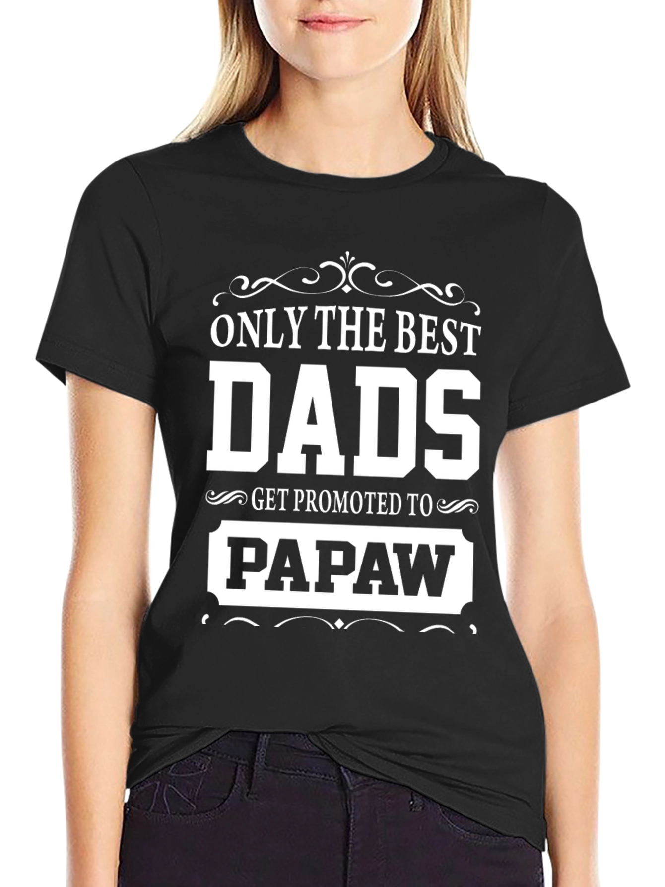 Only The Best Dads Get Promoted to Papaw T-Shirt