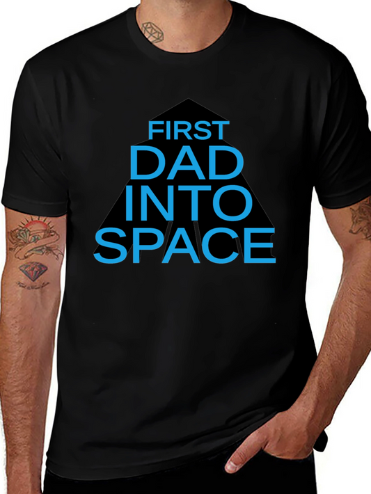 First Dad into Space T-Shirt - Black Novelty Tee