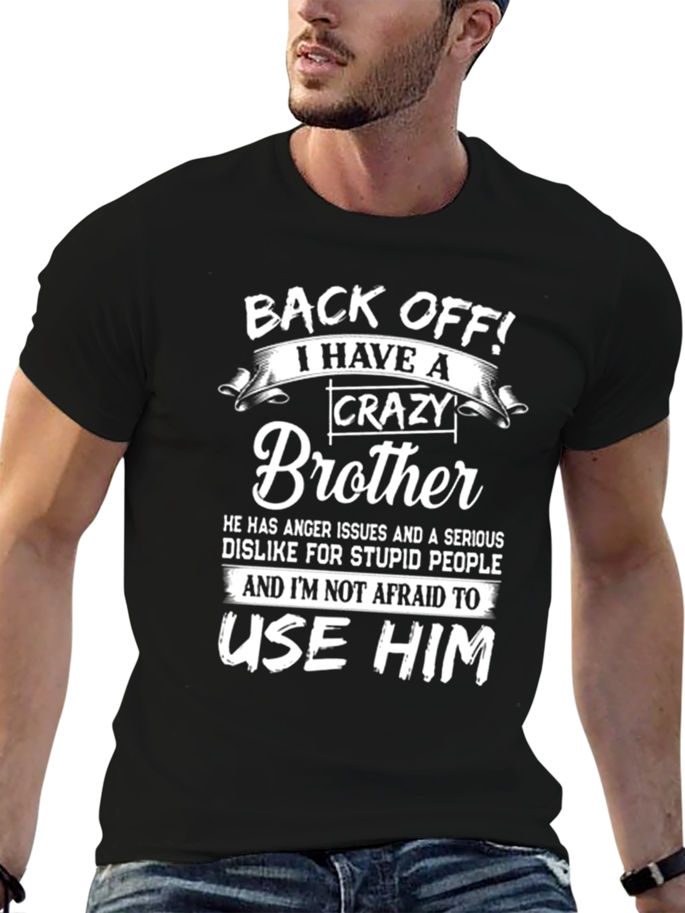 Crazy Brother T-Shirt: Back Off!