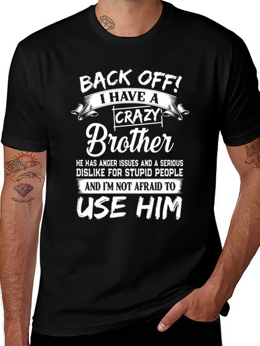 Crazy Brother T-Shirt: Back Off!