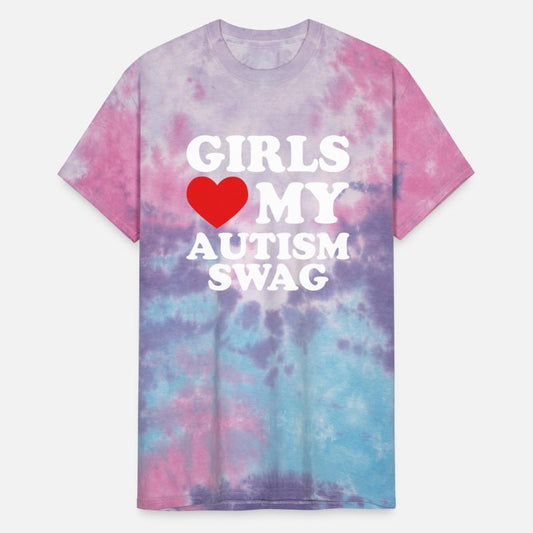 Girls Love My Autism Swag