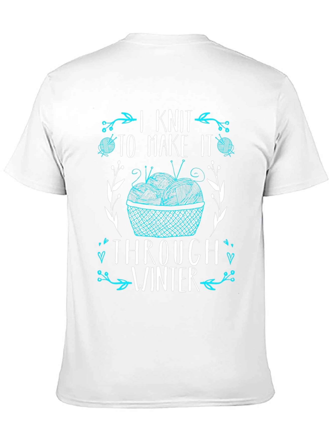 I Knit to Make it Through Winter T-Shirt