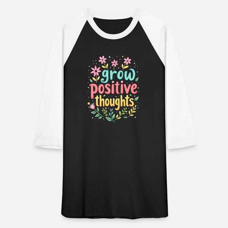 Grow Positive Thoughts - Inspirational Quote