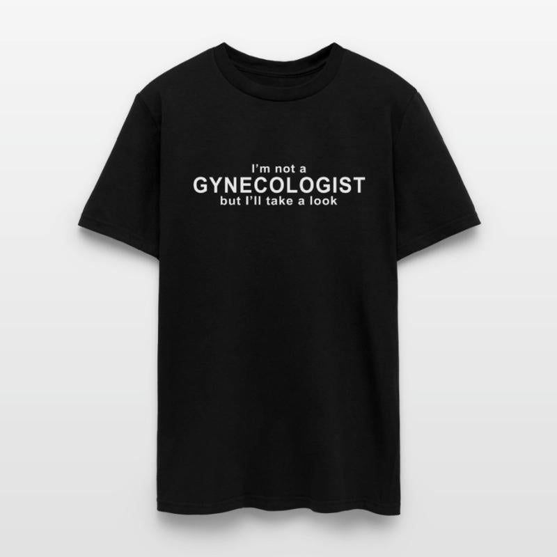 Gynecologist Funny Rude Tee Offensive Adult Humor