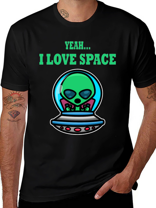 Yeah...I Love Space Alien Graphic T-Shirt