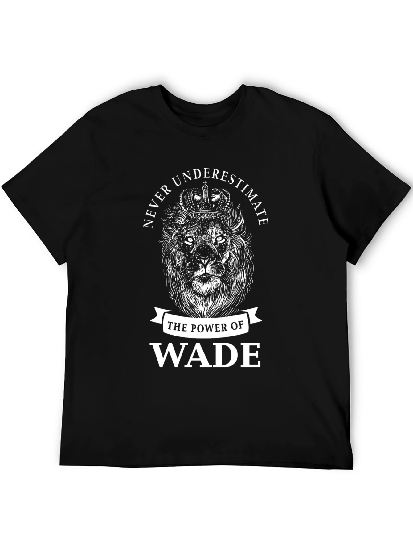 Never Underestimate Wade T-Shirt