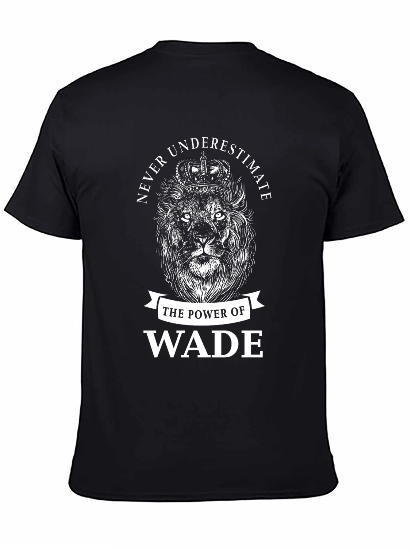 Never Underestimate Wade T-Shirt