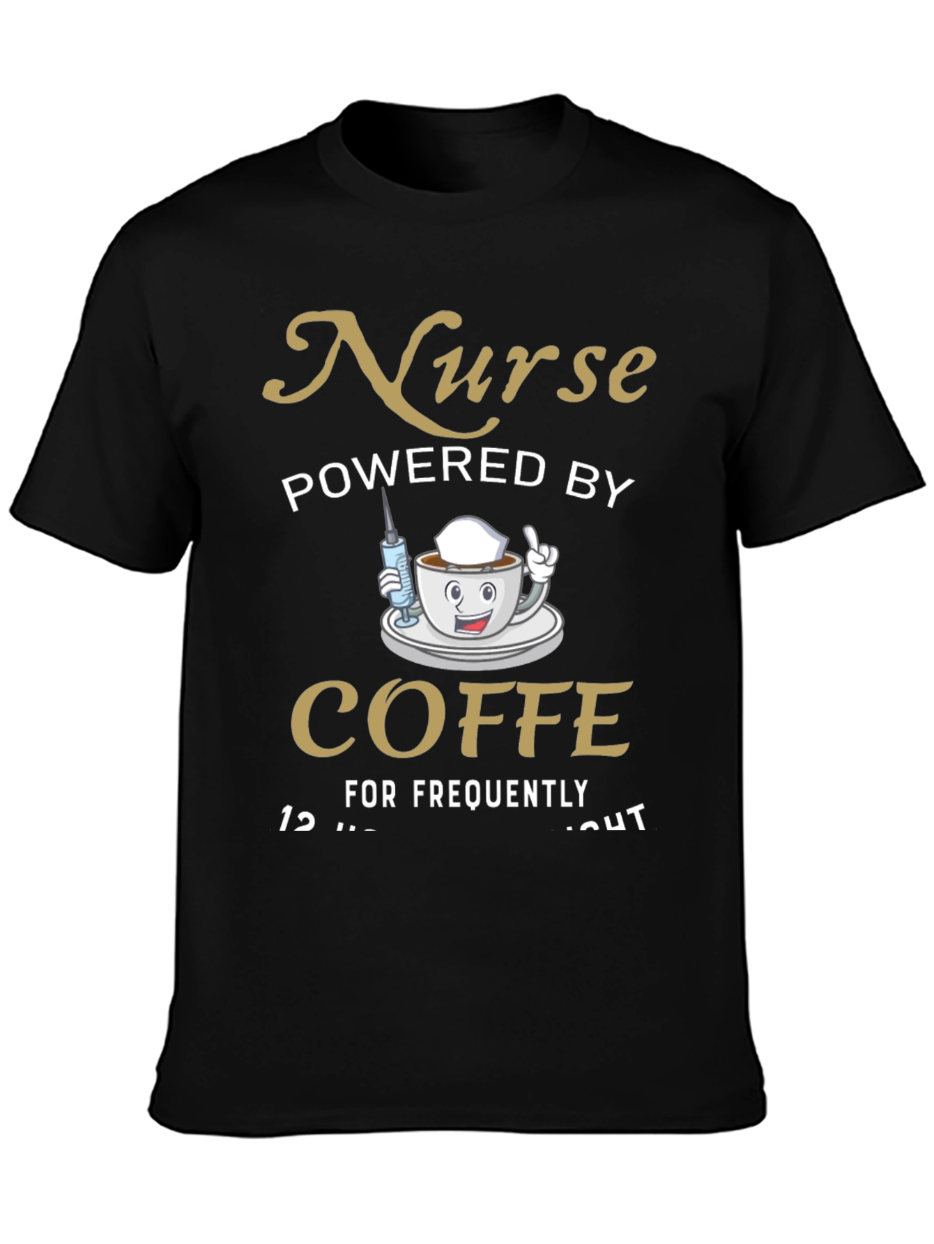 Nurse Powered By Coffee T-Shirt