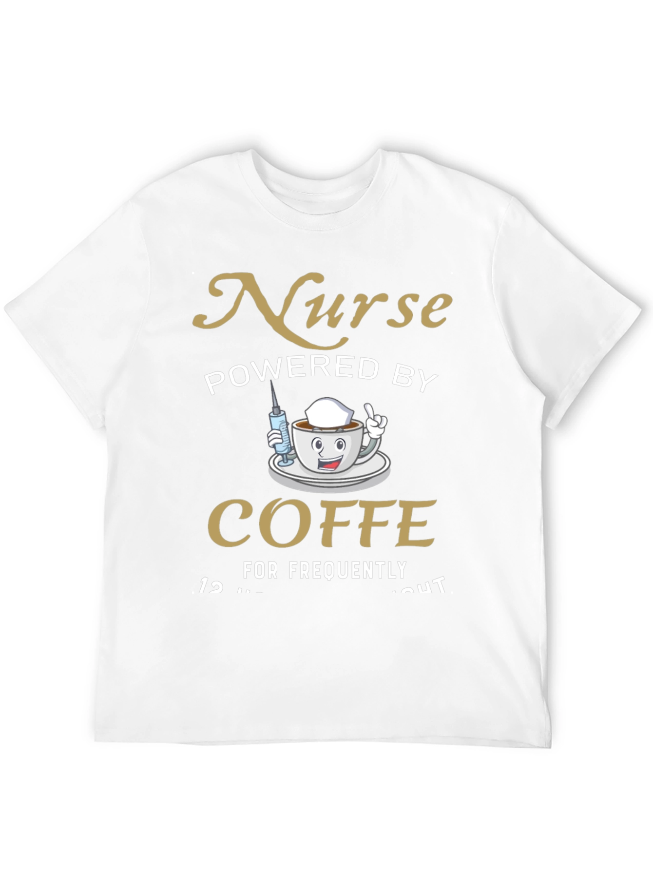 Nurse Powered By Coffee T-Shirt