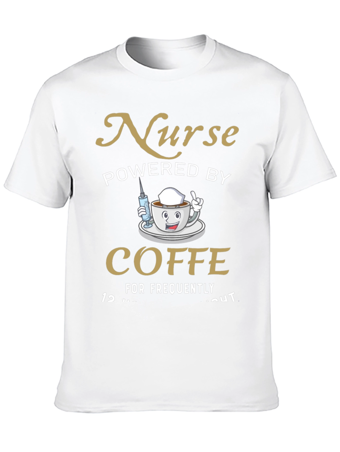 Nurse Powered By Coffee T-Shirt