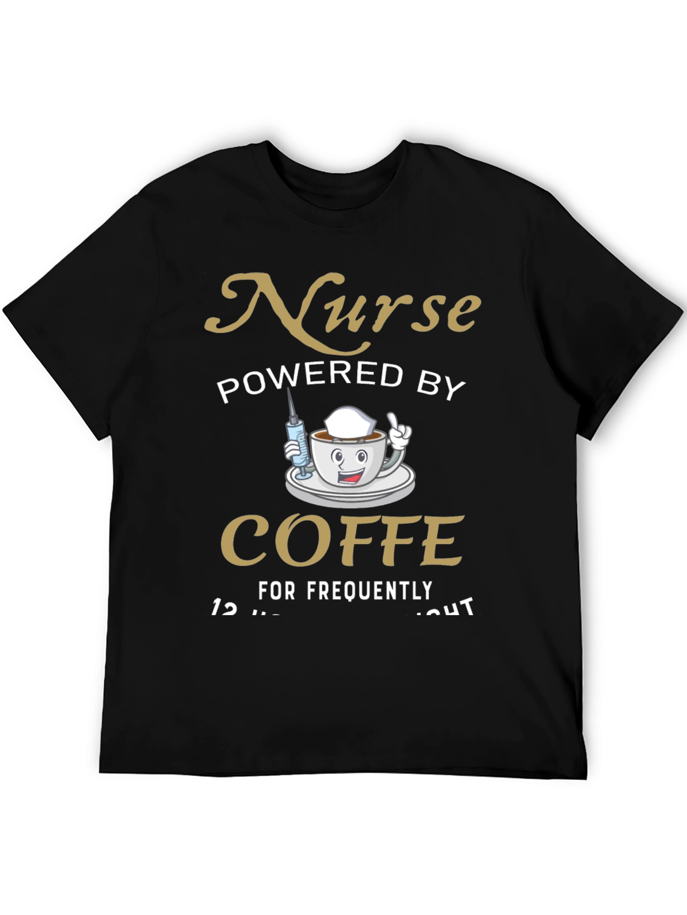 Nurse Powered By Coffee T-Shirt