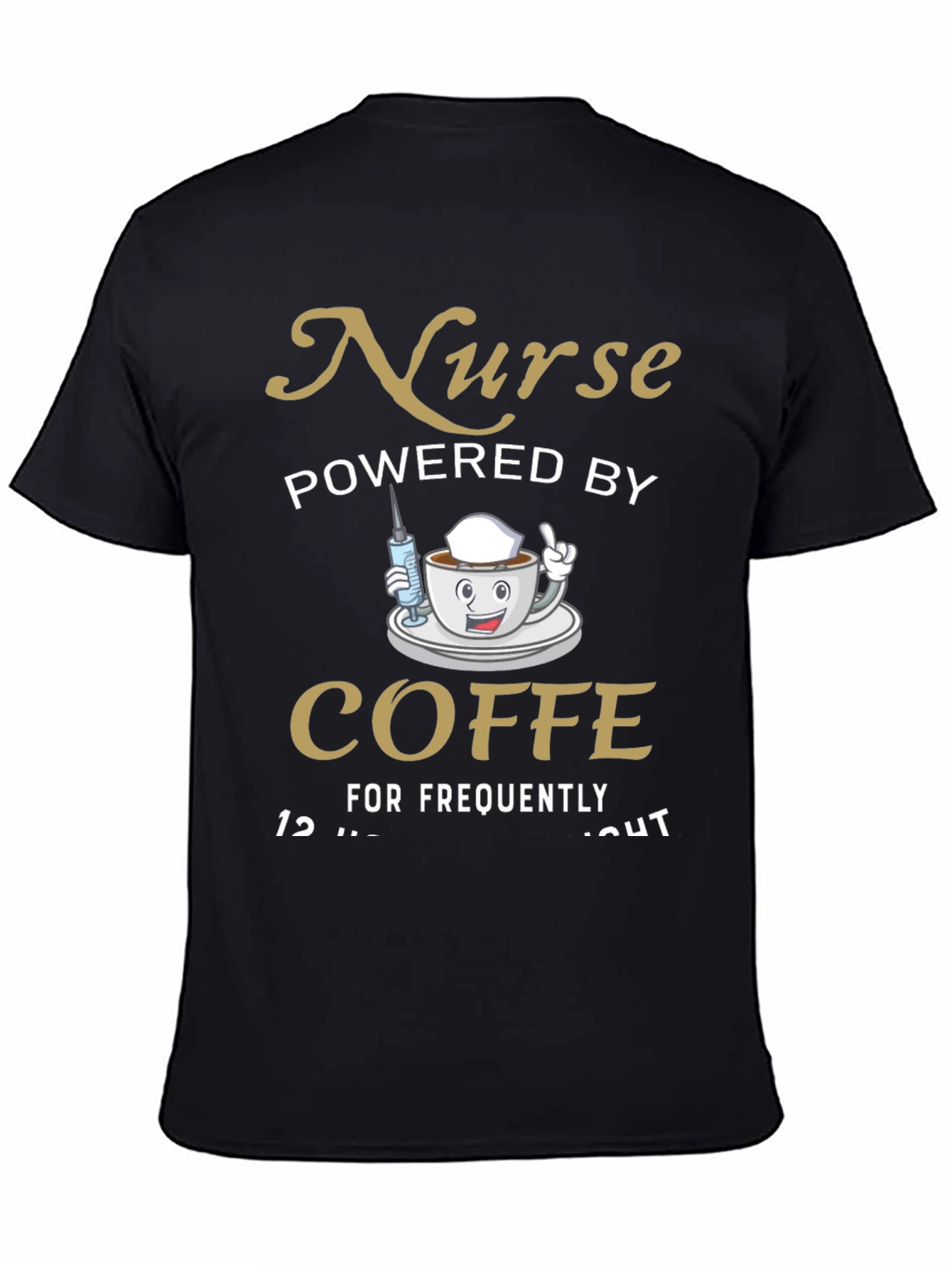 Nurse Powered By Coffee T-Shirt