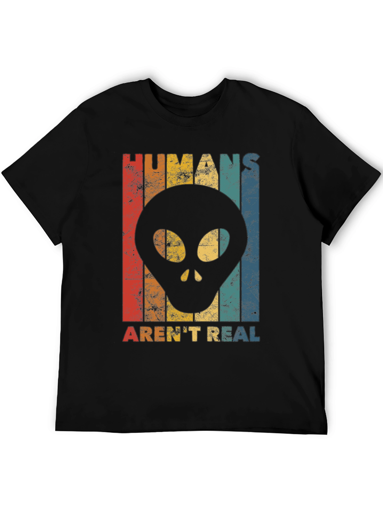 Humans Arent Real Alien Graphic Tee