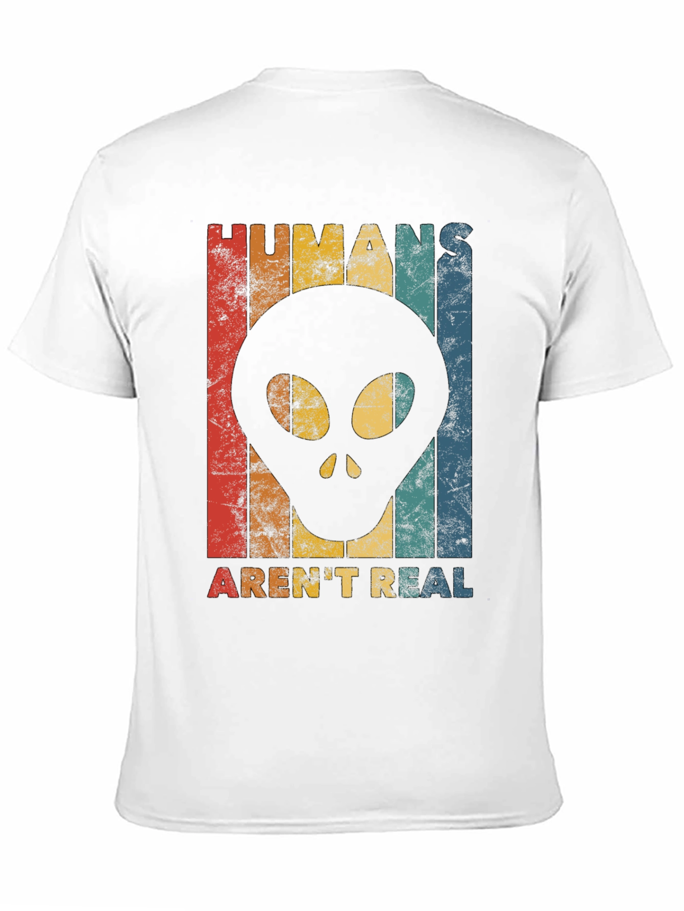 Humans Arent Real Alien Graphic Tee