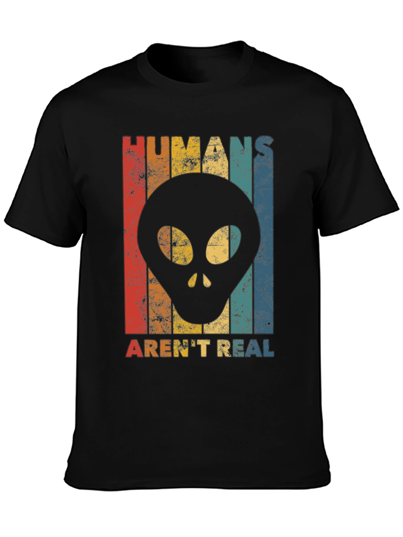 Humans Arent Real Alien Graphic Tee