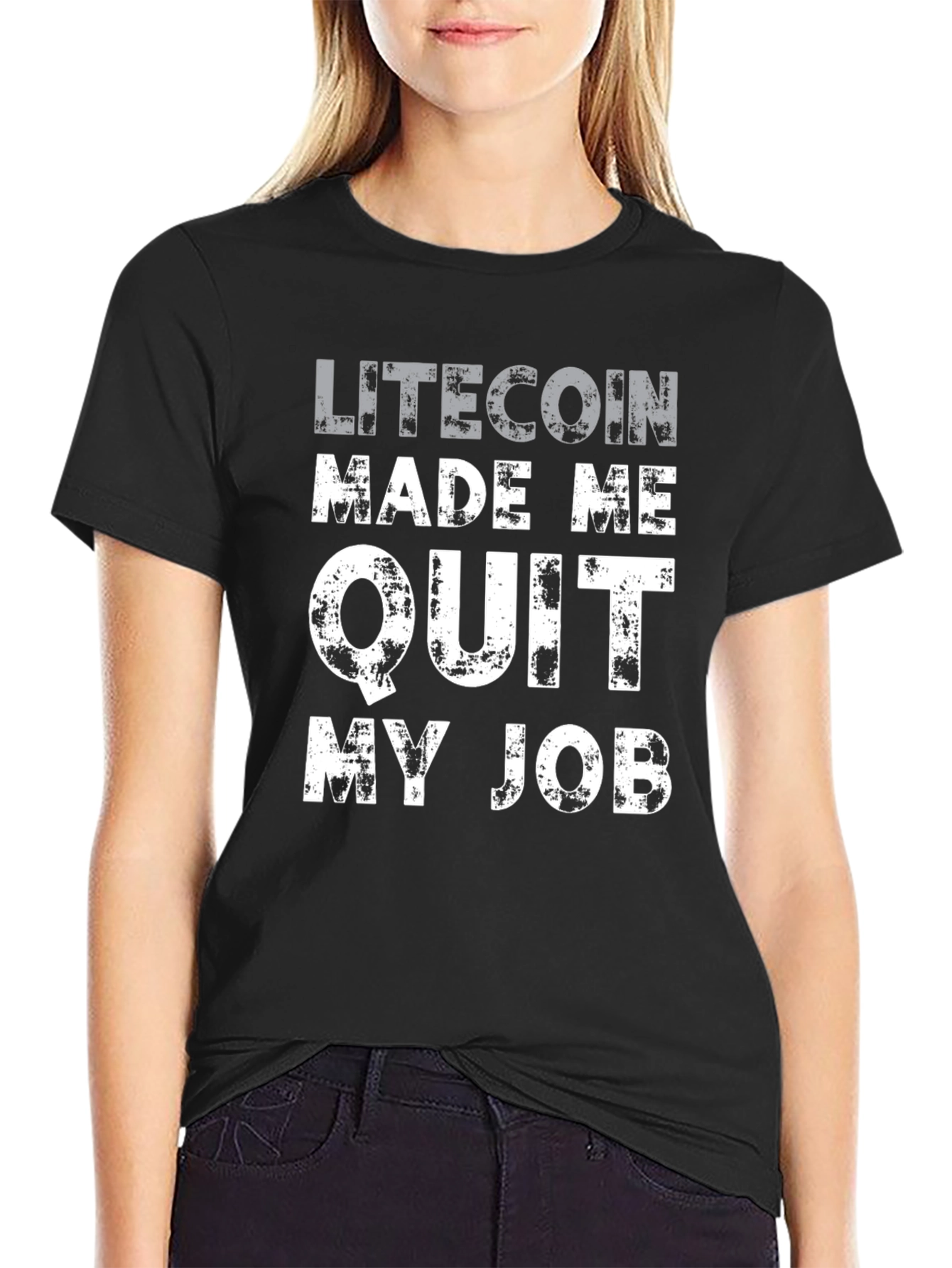 Litecoin Made Me Quit My Job T-Shirt