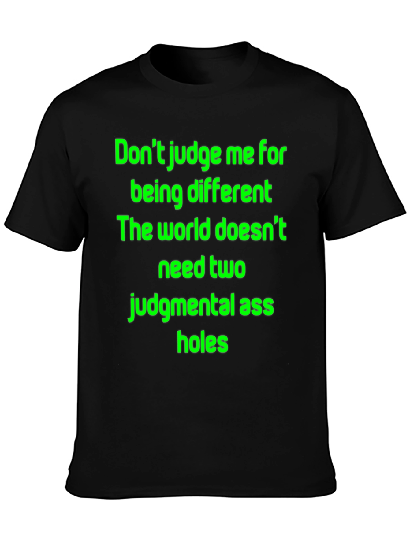 Funny Statement T-Shirt: Dont Judge Me