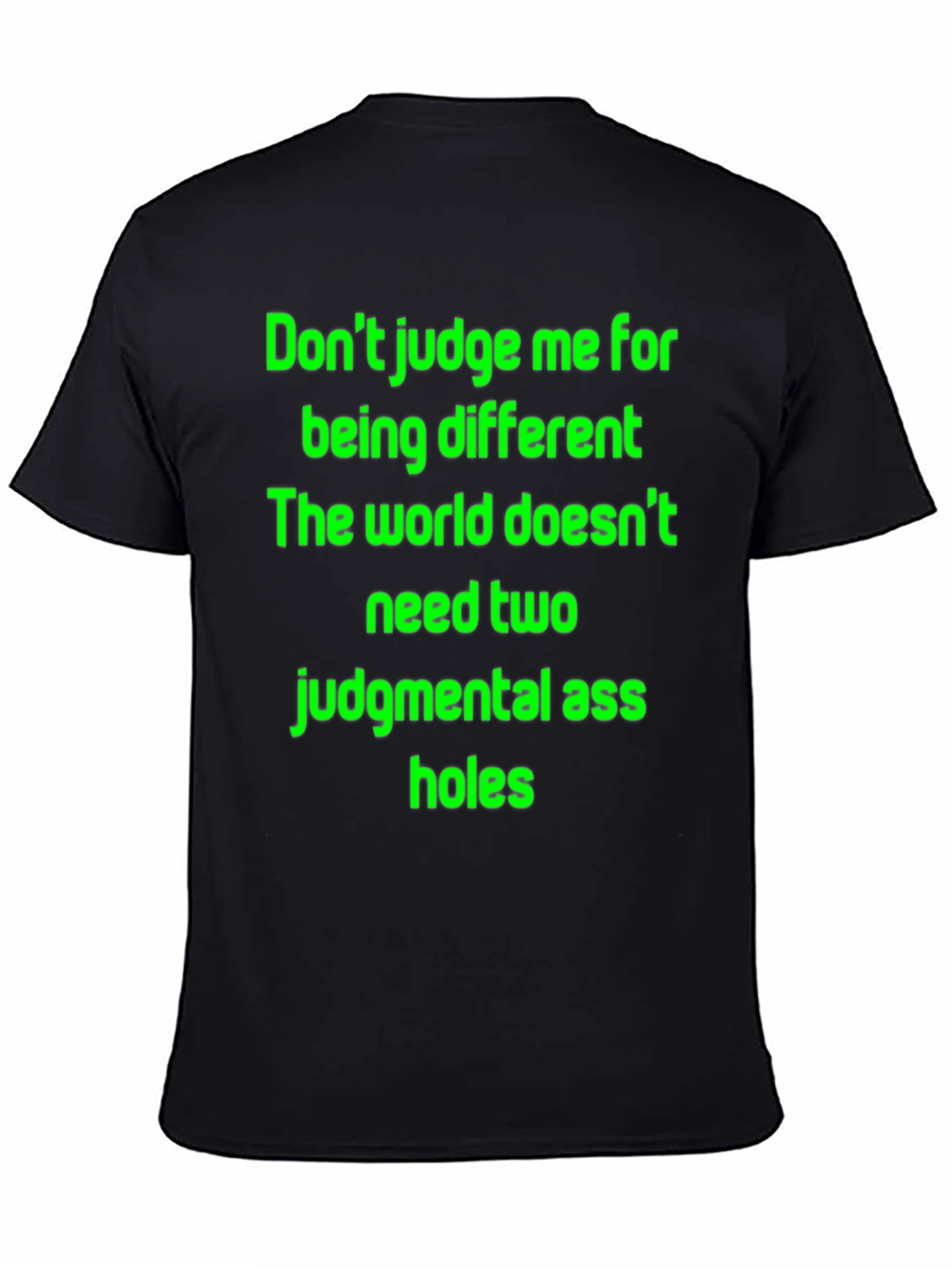 Funny Statement T-Shirt: Dont Judge Me