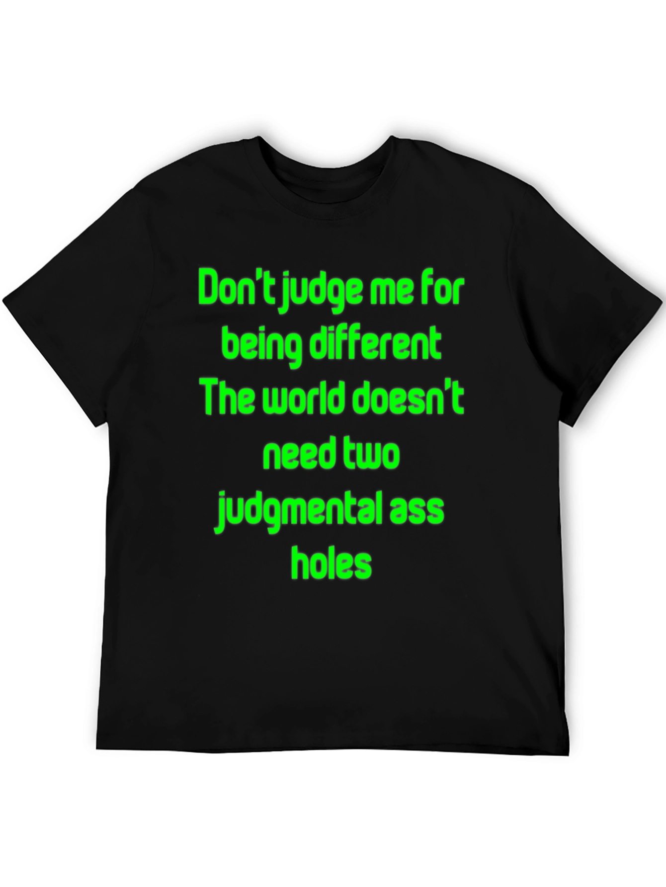 Funny Statement T-Shirt: Dont Judge Me