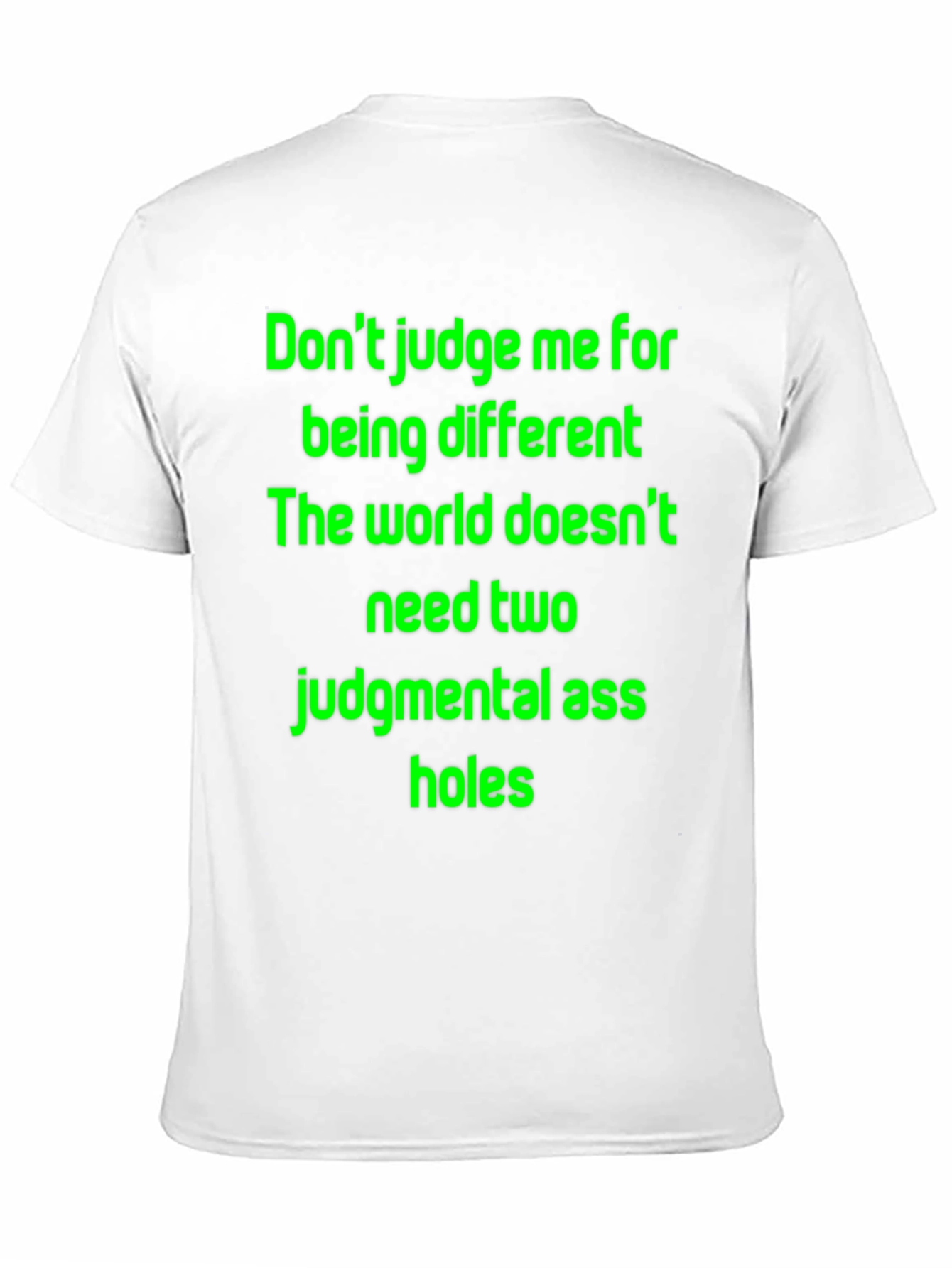 Funny Statement T-Shirt: Dont Judge Me