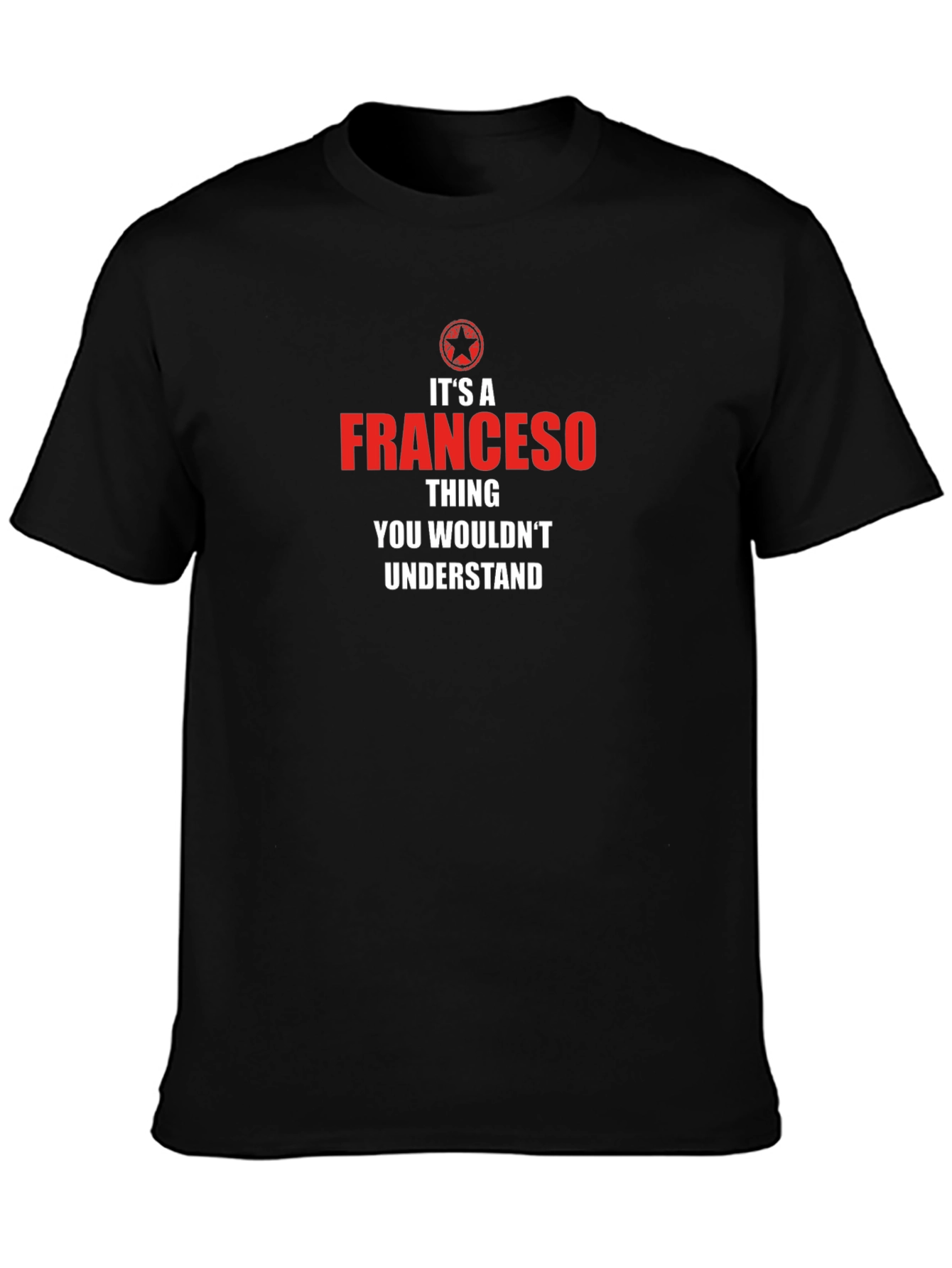 Its a Franceso Thing T-Shirt