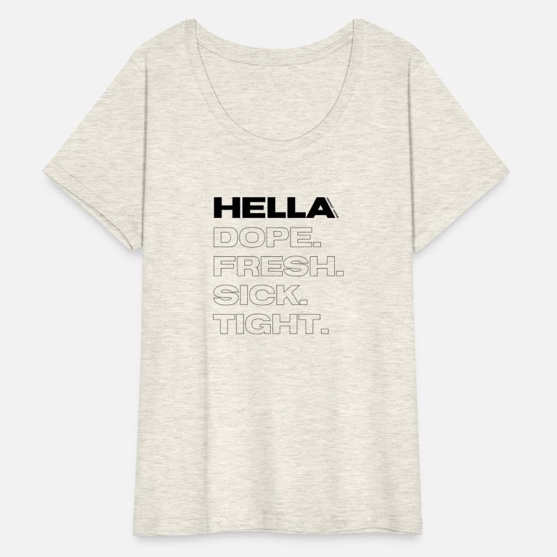 Hella DOPE. FRESH. SICK.TIGHT