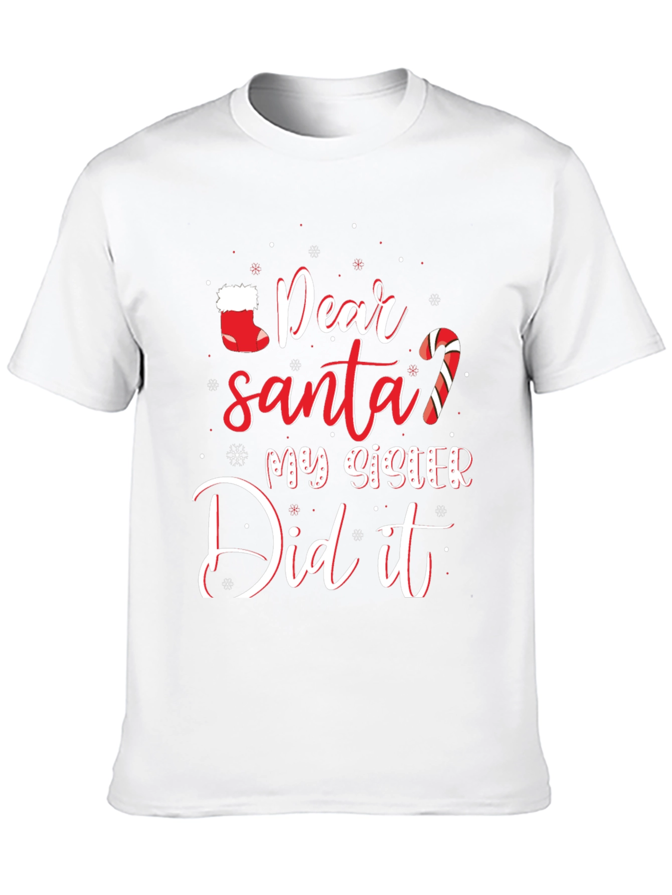 Dear Santa My Sister Did It Funny Christmas T-Shirt
