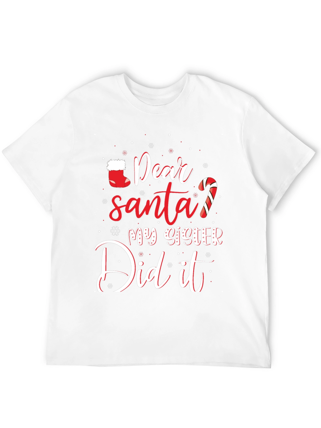 Dear Santa My Sister Did It Funny Christmas T-Shirt