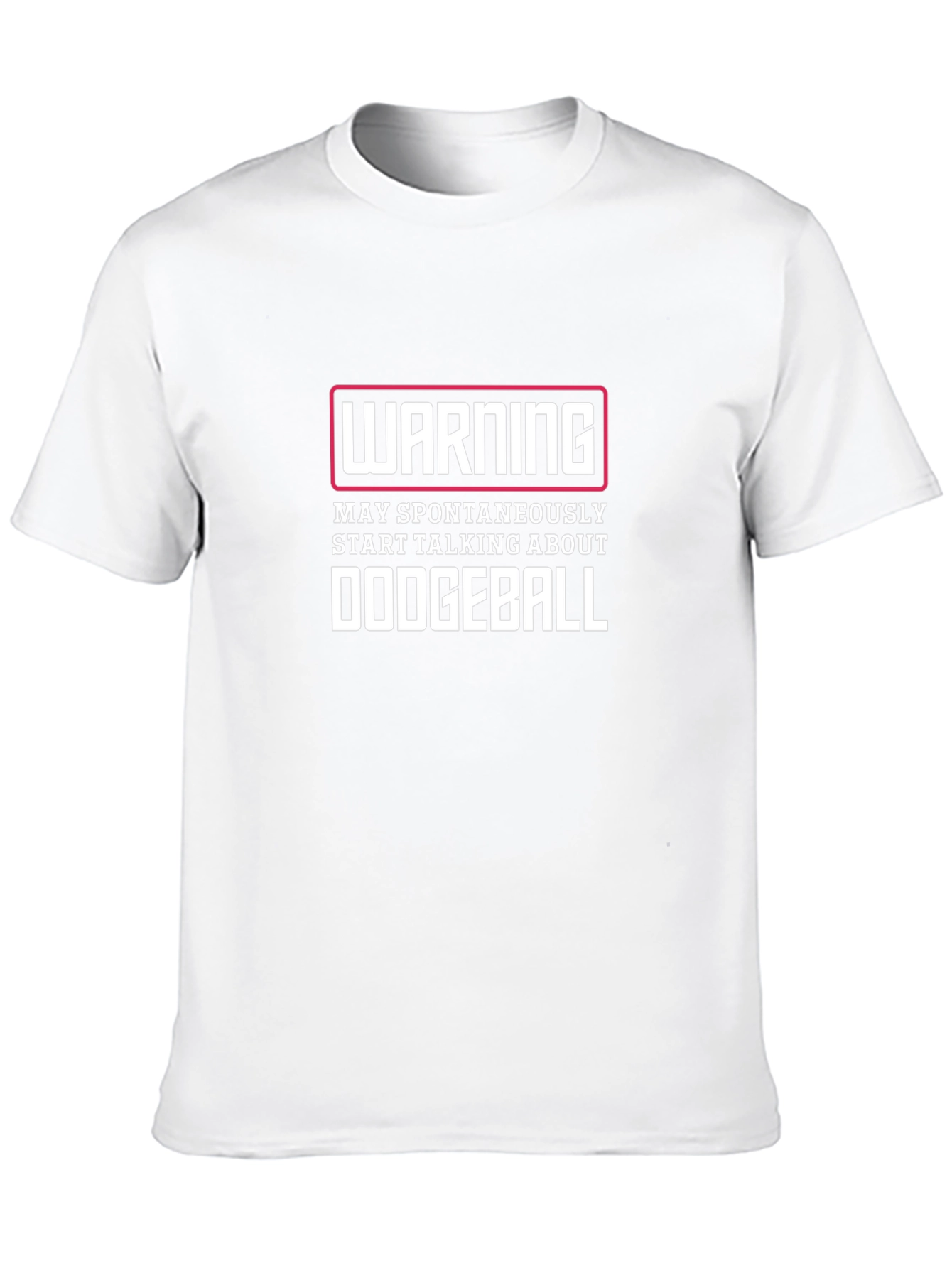 Funny Dodgeball T-Shirt - Warning May Spontaneously Talk