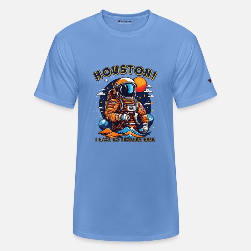 houston! i dont have a problem here